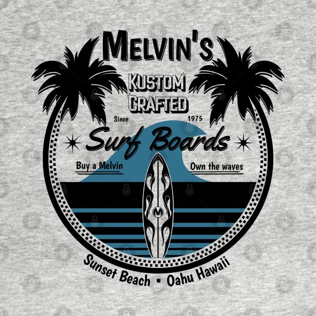 Melvin's Kustom Crafted Surfboards by SunGraphicsLab